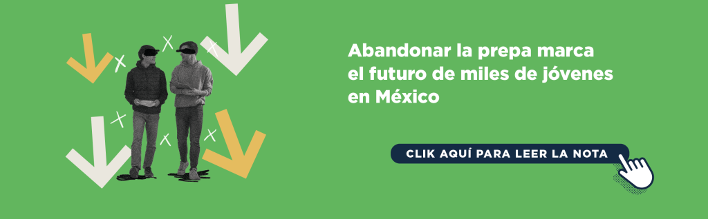 Abandonar la prepa marca el futuro de miles de jóvenes en México